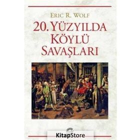 20 Yüzyılda Köylü Savaşları - Eric R. Wolf