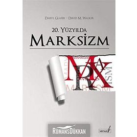 20. YÜZYILDA MARKSIZM - DARYL GLASER;DAVID M. WALKER