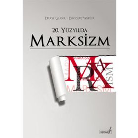 20. YÜZYILDA MARKSIZM - DARYL GLASER;DAVID M. WALKER