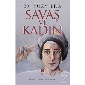 20. Yüzyılda Savaş ve Kadın - Kollektif