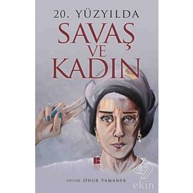 20. Yüzyılda Savaş ve Kadın - Kollektif