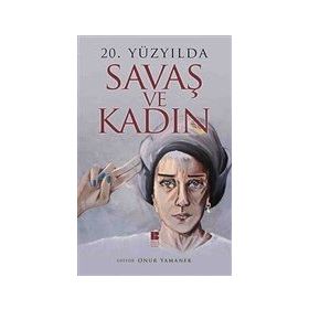 20. Yüzyılda Savaş ve Kadın - Kollektif