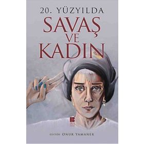 20. Yüzyılda Savaş ve Kadın - Kollektif