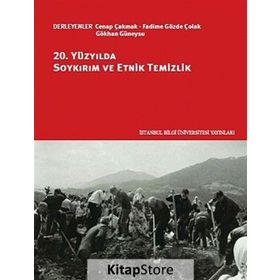 20. Yüzyılda Soykırım ve Etnik Temizlik - Cenap Çakmak Fadime Gözde Çolak Gökhan Güneysu