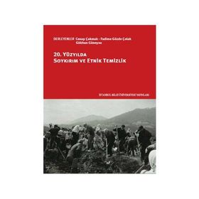 20. Yüzyılda Soykırım ve Etnik Temizlik - Cenap Çakmak Fadime Gözde Çolak Gökhan Güneysu