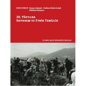 20. Yüzyılda Soykırım ve Etnik Temizlik - Cenap Çakmak Fadime Gözde Çolak Gökhan Güneysu