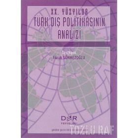 20. Yüzyılda Türk Dış Politikasının Analizi - Faruk Sönmezoğlu