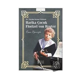 20. Yüzyılın Keman Virtüözü Harika Çocuk Florizel Von Reuter-Müzik Eğitimi Yayınları