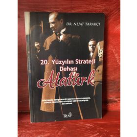 20. Yüzyılın Strateji Dehası Atatürk - Nejat Tarakçı