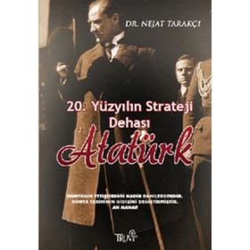 20. Yüzyılın Strateji Dehası Atatürk - Nejat Tarakçı