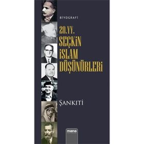 20. YY. Seçkin İslam Düşünürleri - Şankıti
