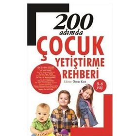 200 Adımda Çocuk Yetiştirme Rehberi - kollektif