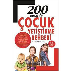 200 Adımda Çocuk Yetiştirme Rehberi - kollektif