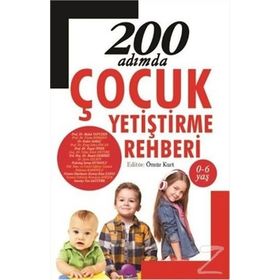 200 Adımda Çocuk Yetiştirme Rehberi - kollektif
