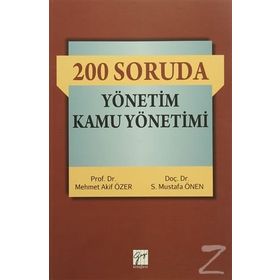 200 Soruda Yönetim Kamu Yönetimi - Mehmet Akif Özer S. Mustafa Önen