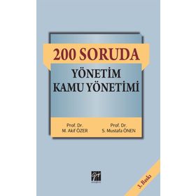 200 Soruda Yönetim Kamu Yönetimi - Mehmet Akif Özer S. Mustafa Önen