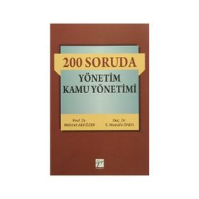 200 Soruda Yönetim Kamu Yönetimi - Mehmet Akif Özer S. Mustafa Önen