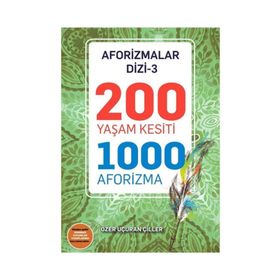 200 Yaşam Kesiti 1000 Aforizma-Aforizmalar Dizi 3 Uçuran Çiller
