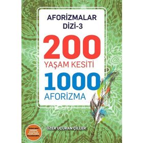 200 Yaşam Kesiti 1000 Aforizma-Aforizmalar Dizi 3 Uçuran Çiller