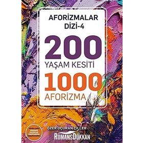 200 Yaşam Kesiti 1000 Aforizma-Aforizmalar Dizi 4 - Özer Uçuran Çiller