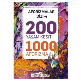 200 Yaşam Kesiti 1000 Aforizma-Aforizmalar Dizi 4 - Özer Uçuran Çiller