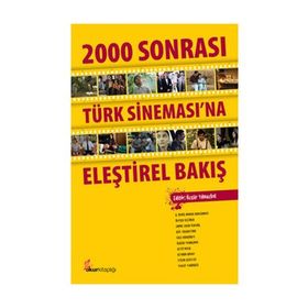 2000 SONRASI TÜRK SİNAMASINA ELEŞTİREL BAKIŞ - ÖZGÜR YILMAZKOL