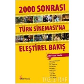 2000 SONRASI TÜRK SİNAMASINA ELEŞTİREL BAKIŞ - ÖZGÜR YILMAZKOL