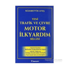2000 Yeni Trafik ve Çevre Motor İlk Yardım Bilgisi - Nizamettin Ateş