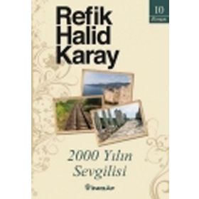 2000 Yılın Sevgilisi - Refik Halid Karay