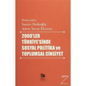 2000'ler Türkiyesi'nde Sosyal Politika ve Toplumsal Cinsiyet - Kolektif