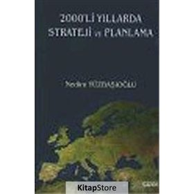 2000´LI YILLARDA STRATEJI VE PLANLAMA - NEDIM YÜZBAŞIOĞLU