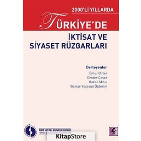 2000'li Yıllarda Türkiye'de İktisat ve Siyaset Rüzgarları - Kolektif
