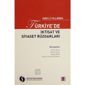 2000'li Yıllarda Türkiye'de İktisat ve Siyaset Rüzgarları - Kolektif