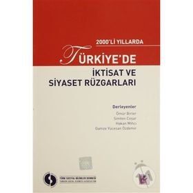 2000'li Yıllarda Türkiye'de İktisat ve Siyaset Rüzgarları - Kolektif