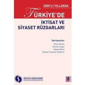 2000'li Yıllarda Türkiye'de İktisat ve Siyaset Rüzgarları - Kolektif