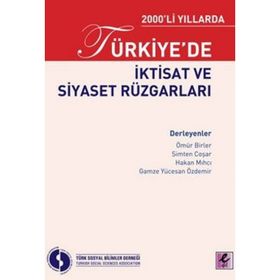 2000'li Yıllarda Türkiye'de İktisat ve Siyaset Rüzgarları - Kolektif