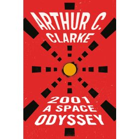 2001: A SPACE ODYSSEY - ARTHUR C. CLARKE
