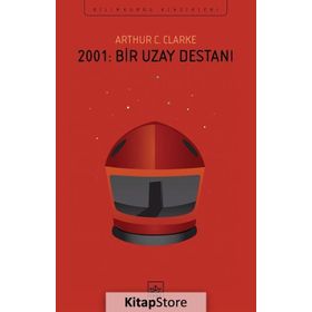 2001: Bir Uzay Destanı - Arthur C. Clarke