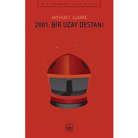 2001: Bir Uzay Destanı - Arthur C. Clarke