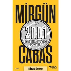 2001 Eski Türkiye’nin Son Yılı - Mirgün Cabas