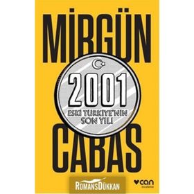 2001 Eski Türkiye’nin Son Yılı - Mirgün Cabas
