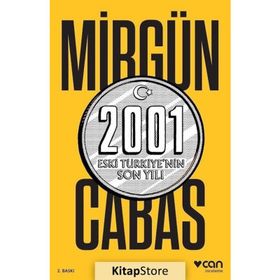 2001 Eski Türkiye’nin Son Yılı - Mirgün Cabas