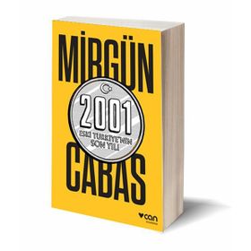 2001 Eski Türkiye’nin Son Yılı - Mirgün Cabas