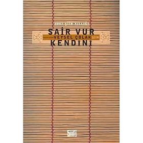 2007 ŞİİR YILLIĞI ŞAİR VUR KENDINI - VEYSEL ÇOLAK