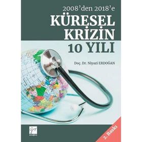 2008'den 2018'e Küresel Krizin 10 Yılı - Niyazi Erdoğan