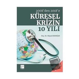 2008'den 2018'e Küresel Krizin 10 Yılı - Niyazi Erdoğan