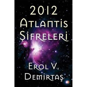 2012 Atlantis Şifreleri - Cinius Yayınları