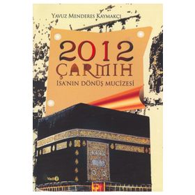 2012 ÇARMIH / İSA'NIN DÖNÜŞ MUCIZESI - YAVUZ MENDERES KAYMAKÇI