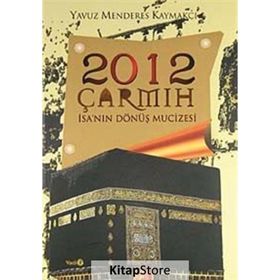 2012 ÇARMIH / İSA'NIN DÖNÜŞ MUCIZESI - YAVUZ MENDERES KAYMAKÇI