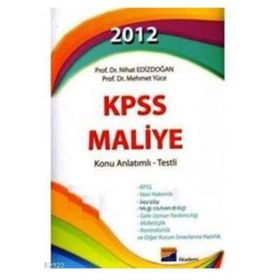 2012 KPSS MALIYE KONU ANLATIMLI - TESTLI - NIHAT EDİZDOĞAN;MEHMET YÜCE